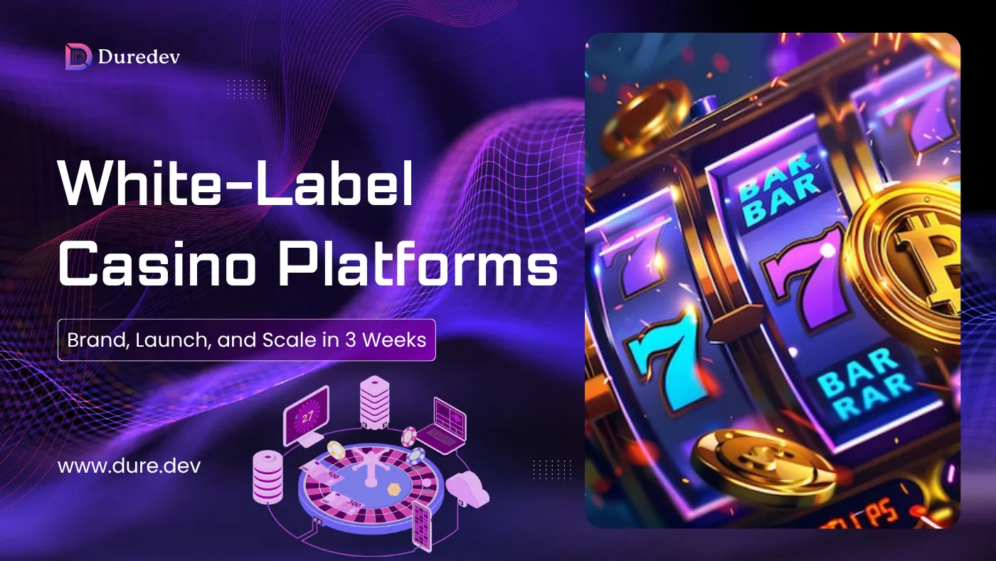 White-Label Casino Platforms — Brand, Launch, and Scale in 3 Weeks